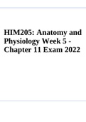 HIM205: Anatomy and Physiology Week 5 - Chapter 11 Exam 2022 | HIM205 Week 4 - Chapter 8 Homework 2022 | HIM205: Week 3 Quiz 2022 | HIM205 Week 1 Quiz Latest 2022 | HIM 205 Week 2 Quiz Latest 2022 And HIM205 Ashford Chapter 8 Anatomy And Physiology Test L