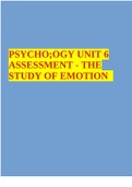 PSYCHOLOGY UNIT 6 ASSESSMENT - THE STUDY OF EMOTION