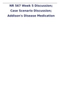 NR 567 Week 5 Discussion; Case Scenario Discussion; Addison's Disease Medication