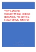 TEST BANK FOR  UNDERSTANDING NURSING  RESEARCH, 7TH EDITION,  SUSAN GROVE, JENNIFER