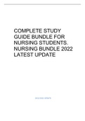  COMPLETE STUDY GUIDE BUNDLE FOR NURSING STUDENTS. NURSING BUNDLE 2022 LATEST UPDATE