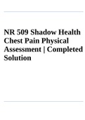 NR 509 Shadow Health Chest Pain Physical Assessment | Completed Solution
