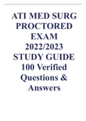 ATI MED SURG PROCTORED EXAM 2022/2023 STUDY GUIDE  100 Verified Questions & Answers