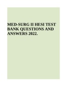 MED-SURG 2 HESI TEST BANK QUESTIONS AND ANSWERS 2022.