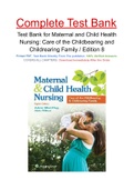 Test Bank for Maternal and Child Health Nursing&colon; Care of the Childbearing and Childrearing Family 8th Edition 