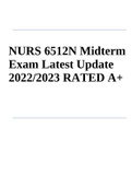 Exam (elaborations) NURS 6512N Midterm Exam Latest Update 2022/2023 RATED A+  2 Exam (elaborations) NURS 6512 Advanced Health Assessment Final Exam  3 Exam (elaborations) NURS 6512 Week 6 Midterm Exam: Advanced Health Assessment: (Recent Solutions and Res