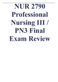 NUR 2790 Professional Nursing III; PN3 Final Exam Review.