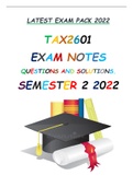 Tax2601 LATEST EXAM PACK 2022 with Questions and Solutions( SEMESTER 1 and 2)