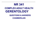 NR 341 COMPLEX ADULT HEALTH GERENTOLOGY QUESTIONS & ANSWERS CHAMBERLAIN.