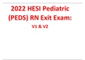2022 HESI Pediatric &lpar;PEDS&rpar; RN Exit Exam&colon; V1 & V2