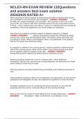 NCLEX-RN EXAM REVIEW 132Questions and answers best exam solution 2024&sol;2025 RATED A&plus;
