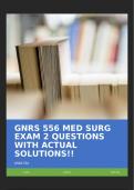 GNRS 556 MED SURG EXAM 2 QUESTIONS WITH ACTUAL SOLUTIONS&excl;&excl;