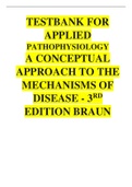 TESTBANK FOR APPLIED PATHOPHYSIOLOGY A CONCEPTUAL APPROACH TO THE MECHANISMS OF DISEASE - 3RD EDITION BRAUN