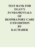 TEST BANK FOR EGAN’S FUNDAMENTALS OF RESPIRATORY CARE 11TH EDITION BY KACMAREK