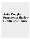 ANITA DOUGLAS PNEUMONIA SHADOW HEALTH CASE STUDY