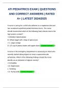 ATI PEDIATRICS EXAM &vert; QUESTIONS AND CORRECT ANSWERS &vert; RATED A&plus; &vert; LATEST 2024&sol;2025