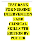 TEST BANK FOR NURSING INTERVENTIONS AND CLINICAL SKILLS 7TH EDITION BY POTTER QUESTION AND ANSWERS