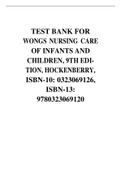 TEST BANK FOR WONGS NURSING CARE OF INFANTS AND CHILDREN, 9TH EDITION, HOCKENBERRY