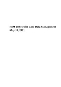 HIM650 Health Care Data Management May 19, 2021.