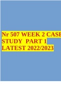 Nr 507 WEEK 2 CASESTUDY PART 1 LATEST 2022/2023