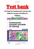 Test Bank for Fundamental Concepts and Skills for Nursing 6th Edition by Williams| 41 Chapter|Test bank| Complete Guide A+