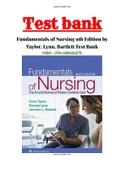 TEST BANK FOR FUNDAMENTALS OF NURSING 9TH EDITION BY CAROL TAYLOR PAMELA LYNN JENNIFER BARTLETT >ALL CHAPTER 1-46 