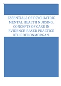 ESSENTIALS OF PSYCHIATRIC  MENTAL HEALTH NURSING:  CONCEPTS OF CARE IN  EVIDENCE-BASED PRACTICE  8TH EDITIONMORGAN