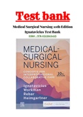 Medical Surgical Nursing 10th Edition Ignatavicius Test Bank >ALL 69 Chapters | Test bank | Complete Guide A+