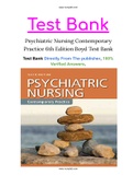 Test Bank - Psychiatric Nursing: Contemporary Practice (6th Edition by Boyd)-Boyd Psychiatric nursing TEST BANK Answer Key at the end of every chapter