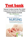 Test Bank for Maternal-Newborn Nursing&colon; The Critical Components of Nursing Care&comma; 3rd Edition&comma; Roberta Durham&comma; Linda Chapman Chapter 1-19&vert;Complete Guide A&plus;