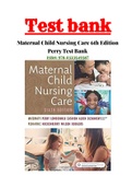 TEST BANK FOR MATERNAL CHILD NURSING CARE BY PERRY 6TH EDITION |ALL CHAPTERS |COMPLETE TEST BANK|GUIDE A+|ISBN-13:978-0323549387