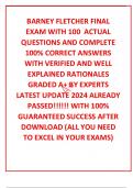 BARNEY FLETCHER FINAL EXAM WITH 100  ACTUAL  QUESTIONS AND COMPLETE 100&percnt; CORRECT ANSWERS WITH VERIFIED AND WELL EXPLAINED RATIONALES GRADED A&plus; BY EXPERTS LATEST UPDATE 2024 ALREADY PASSED&excl;&excl;&excl;&excl;&excl;&excl; WITH 100&percnt; GUARANTEED SUCCESS AFTER DOWNLOAD &lpar;ALL YOU NEED TO 