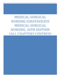 MEDICAL-SURGICAL  NURSING IGNATAVICIUS MEDICAL-SURGICAL  NURSING, 10TH EDITION  (ALL CHAPTERS COVERED)