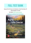Aging and the Life Course An Introduction to Social Gerontology 7th Edition Quadagno Test Bank with Question and Answers, From Chapter 1 to 16 