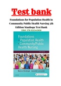 Test Bank For Foundations for Population Health in Community Public Health Nursing 5th Edition by Marcia Stanhope, Jeanette Lancaster Chapter 1-32 Complete Guide A+| ISBN-13:9780323443838