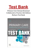 Test Bank Primary Care Interprofessional Collaborative Practice 6th Edition by Terry Mahan Buttaro Complete Guide A+ (Chapter 1-228) With Rationals