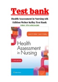 Health Assessment in Nursing 6th Edition Weber Kelley Test Bank |ISBN-13: 9781496344380| 1- 34 Chapter|100% Correct Answers