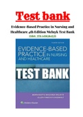 Evidence-Based Practice in Nursing and Healthcare 4th Edition Melnyk Test Bank|ISBN-13: 9781496384539| Complete Guide A+