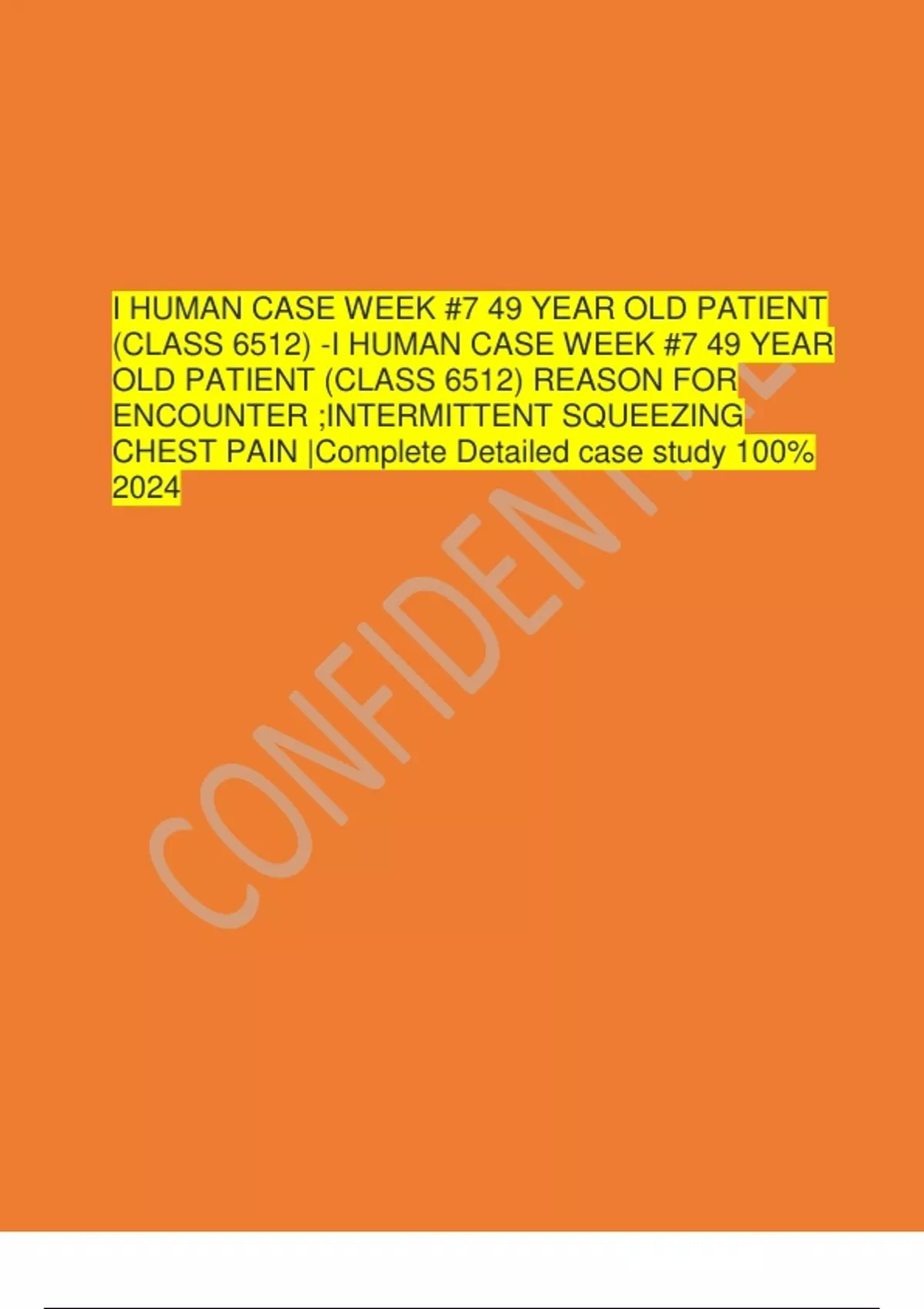 I HUMAN CASE WEEK #7 49 YEAR OLD PATIENT (CLASS 6512) -I HUMAN CASE ...