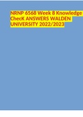 WALDEN UNIVERSITY NRNP 6568 QUIZ 10 Questions with 100% Correct Answers | Verified | Updated 2023  2 Exam (elaborations) NRNP 6568 Week 8 Knowledge ChecK ANSWERS WALDEN UNIVERSITY 2022/2023  3 Exam (elaborations) NRNP 6568 Week 8 Knowledge ChecK ANSWERS W