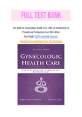 Test Bank for Gynecologic Health Care&colon; With an Introduction to Prenatal and Postpartum Care 4th Edition with Question and Answers&comma; From Chapter 1 to 35