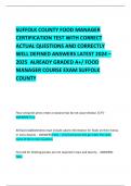 SUFFOLK COUNTY FOOD MANAGER CERTIFICATION TEST WITH CORRECT ACTUAL QUESTIONS AND CORRECTLY  WELL DEFINED ANSWERS LATEST 2024 &ndash; 2025  ALREADY GRADED A&plus;&sol; FOOD MANAGER COURSE EXAM SUFFOLK COUNTY 