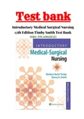 Introductory Medical Surgical Nursing 12th Edition Timby Smith Test Bank ISBN-13:9781496351333 |1-72 Chapter with Rationals|100% correct Answers .