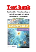 Test Bank for Pathophysiology: A Practical Approach: A Practical Approach 4th Edition Story ISBN-13: 9781284205435|100% Correct Answers .
