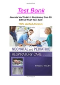 Neonatal and Pediatric Respiratory Care 5th Edition Walsh Test Bank