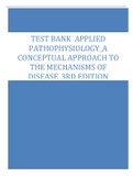 TEST BANK APPLIED  PATHOPHYSIOLOGY_A  CONCEPTUAL APPROACH TO  THE MECHANISMS OF  DISEASE_3RD EDITION