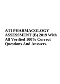 ATI PHARMACOLOGY ASSESSMENT (B) 2019 With All Verified 100% Correct Questions And Answers.