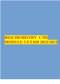 BIOCHEMISTRY C785 all  MODULE  EXAM 2022/2023