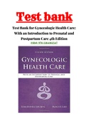 Test Bank for Gynecologic Health Care: With an Introduction to Prenatal and Postpartum Care 4th Edition ISBN: 9781284182347 |Complete Guide A+|1-35 Chapter.