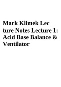 Mark Klimek Lec ture Notes Lecture 1: Acid Base Balance & Ventilator